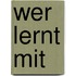 Wer lernt mit