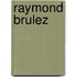 Raymond brulez