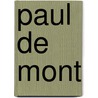 Paul de mont door Buckinx