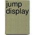 Jump display