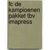 FC De Kampioenen pakket tbv IMAPRESS door Onbekend