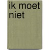 Ik moet niet door Schleusing