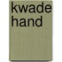 Kwade hand