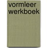 Vormleer werkboek by Herregodts