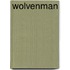 Wolvenman