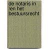 De notaris in /en het bestuursrecht by P.J.J. van Buuren