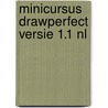 Minicursus drawperfect versie 1.1 nl by Adolph Hendriks