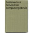 Basiskennis decentraal computergebruik