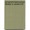Programmeercursus dbase iv versie 2.0 door Most