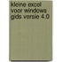 Kleine excel voor windows gids versie 4.0