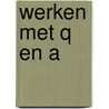 Werken met q en a by Greville Ewing