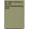 De eigen woning in de Wet inkomstenbelasting 2001 door P.N.G. Kleinreesink