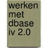 Werken met dbase iv 2.0