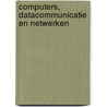 Computers, datacommunicatie en netwerken door R.L. Matthijssen