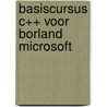 Basiscursus c++ voor borland microsoft door C. Ammeraal