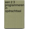 Een 2 3 programmeren in opdrachttaal by Fenn
