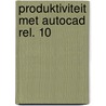 Produktiviteit met autocad rel. 10 door Schaefer