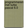 Programmeren met Turbo Pascal 6.0 by T. Swan