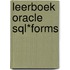 Leerboek Oracle SQL*FORMS