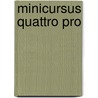 Minicursus Quattro Pro door H. Logtenberg