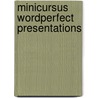 Minicursus WordPerfect Presentations by R. Hendriks