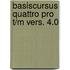 Basiscursus quattro pro t/m vers. 4.0