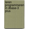 Leren programmeren in dbase-3 plus door Korpershoek