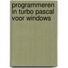 Programmeren in turbo pascal voor windows by Tom Swan