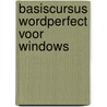 Basiscursus wordperfect voor windows by M.J.C.M. Krekels