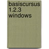 Basiscursus 1.2.3 windows by M.J.C.M. Krekels