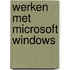 Werken met microsoft windows