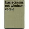 Basiscursus ms windows versie by Jan J. Boer