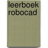 Leerboek robocad door Hermann Claassen