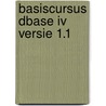 Basiscursus dbase iv versie 1.1 by M.J.C.M. Krekels
