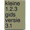 Kleine 1.2.3 gids versie 3.1 by Unknown