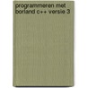 Programmeren met borland c++ versie 3 by Susy Atkinson