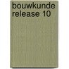 Bouwkunde release 10 door Claassen