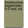 Basiscursus Pagemaker 4.0 ned. ed. by G. Bruijnes
