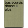 Basiscursis dBASE III Plus door A.J. de Boer