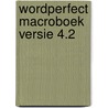 Wordperfect macroboek versie 4.2 door Geurtz