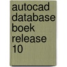 Autocad database boek release 10 by Thomas S. Jones