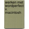 Werken met wordperfect v. macintosh door Blodgett