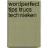 Wordperfect tips trucs technieken
