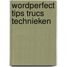 Wordperfect tips trucs technieken door Michael Stewart