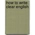 How to write clear english