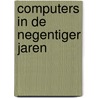 Computers in de negentiger jaren by Wim J. Simons