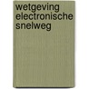 Wetgeving electronische snelweg door Onbekend