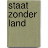 Staat zonder land by Wetenschappelijke Raad Voor Het Regeringsbeleid