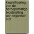 Kwantificering van de beroepsmatige blootstelling aan organisch stof