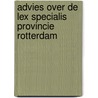 Advies over de Lex specialis provincie Rotterdam by Unknown